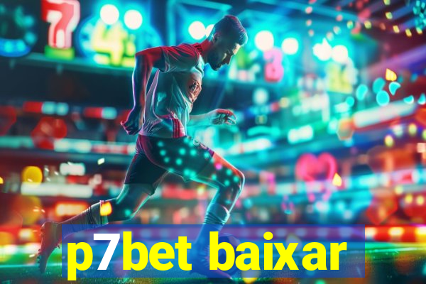 p7bet baixar